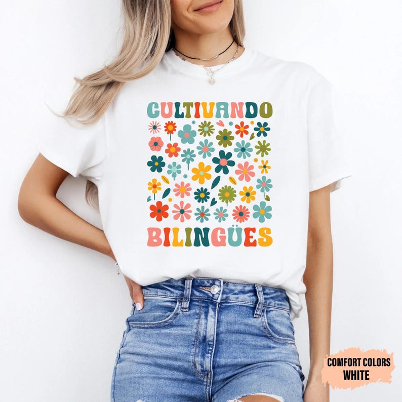 Dual Language Shirt Cultivando Bilingües Shirt Floral Spanish Teacher Shirt Maestra Bilingüe Shirt image 4
