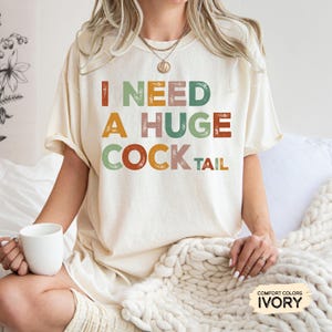 Funny Cocktail Shirt: I Need A Huge Cocktail - Humor Alcohol Tee image 2