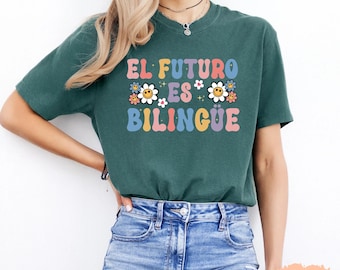 El Futuro Es Bilingüe Shirt, Dual Language Teacher Gift