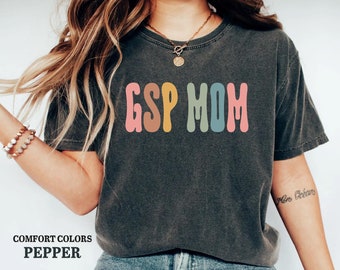 GSP Mom Shirt Pointer Mom Shirt GSP Owner Gift German Shorthaired Pointer Shirt