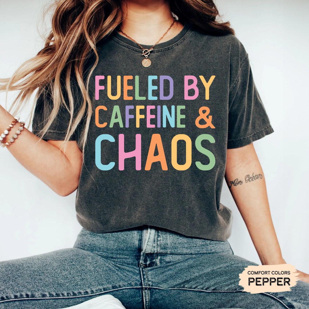 Funny Mom Shirt Fueled by Caffeine and Chaos Shirt Mother's Day Coffee ...
