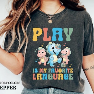 Funny Occupational Therapy Shirt Play Is My Favorite Language Shirt Speech Teacher Shirt SLPA Shirt