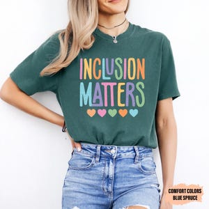 Inclusion Matters Shirt Special Education Shirt Neurodiversity Shirt Autism Awareness Shirt Autism Mom Shirt image 3