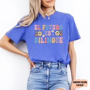 Dual Language Teacher Shirt El Futuro Es Bilingüe Shirt Gift For Spanish Teacher Maestra Shirt image 5