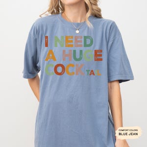 Funny Cocktail Shirt: I Need A Huge Cocktail - Humor Alcohol Tee image 6