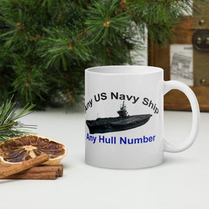 White glossy mug with Photo of ANY NAVY SHIP