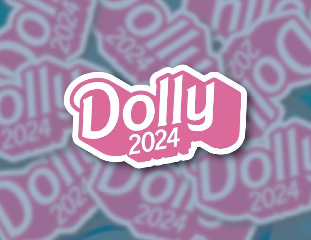 Dolly 2024 Sticker Dolly for President Waterproof Etsy