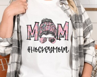 Hockey Mom Tshirt, Messy Bun Hockey Mom Shirt, Hockey Mom Gift, Proud Hockey Mom Shirt, Game Day Shirt, Hockey Mom, Messy Bun Shirt, Manager