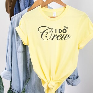 Camiseta I Do Crew, camisas de despedida de solteira, presente de chá de panela, camiseta, presente da noiva, presentes de tribo de meninas, presentes de dama de honra