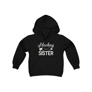 Hockey Sister Hoodie, Proud Hockey Sister, Hockey Sister Sweater, Hockey Sweatshirt, Hockey Sister, Sister Hockey Sweater, Hockey Sister Black