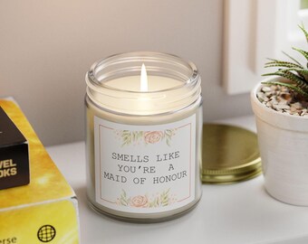 Smells Like You're a Maid of Honour Candle Bridesmaid Gift, Bachelorette Party Favor, Bridal Shower Proposal, Wedding Party Gifts Hen Party
