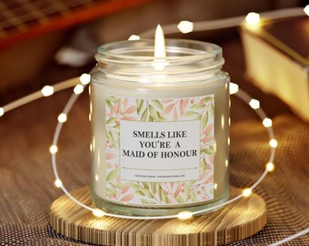 Funny Maid of Honour Candle Bridesmaid Proposal Gift Smells Like Youre a Maid of Honour Gift Bachelorette Party Favor Bride Tribe Gift Idea