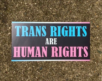 Trans Rights Are Human Rights Bumper Sticker - Weatherproof Vinyl (7.5" × 3.75")