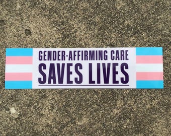 Trans Rights Bumper Sticker: Gender-Affirming Healthcare Saves Lives