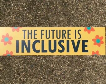 Inclusive Future Bumper Sticker: Weatherproof Vinyl (11.5" x 3")