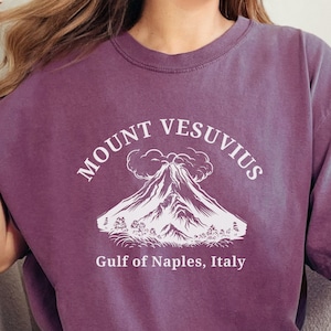 Mount Vesuvius Shirt, Naples Comfort Colors® Tee, Mount Vesuvius Gift, Campania Travel, Pompeii Shirt, Pompeii Souvenir, Naples Italy