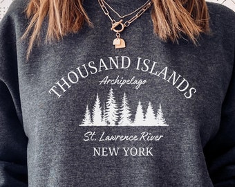 Thousand Islands Sweatshirt, Thousand Islands Sweater, Unisex Crewneck, 1000 Islands Trip, New York State Gift, Alexandria Bay, Clayton