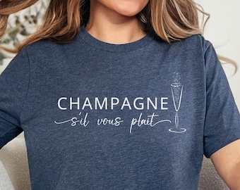 Champagne Please Shirt • French Tshirt • Minimalist • Oversized Tee For Woman • Cute Style • Champagne Lover T-Shirt • Champagne Gift