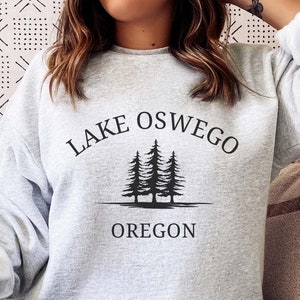 Lake Oswego Oregon Sweatshirt, Oswego Sweater, Unisex Oregon Crewneck, Oregon Trip, Lake Oswego Gift, Lake Oswego Crewneck, Oregon Vacation