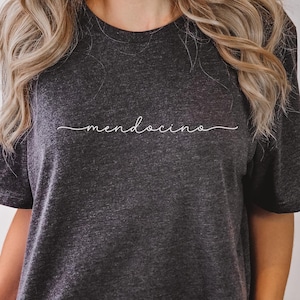 Cute Mendocino California Shirt, Mendocino T-Shirt, Minimalistic Mendocino TShirt, Mendocino Gift, Mendocino Trip, Northern California