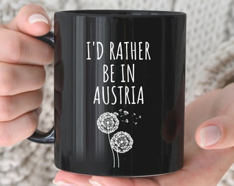 Austria Mug, I'd Rather Be In Austria Coffee Mug, Austria Trip, Austria Souvenir, Travel Austria, WFH Gift Idea, Funny Coffee Cup