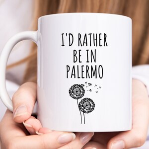 Palermo Mug, I&#39;d Rather Be In Palermo Coffee Mug, Sicily Trip, Sicilia Souvenir, Palermo, WFH Gift Idea, Sicily Vacation, Funny Coffee Cup