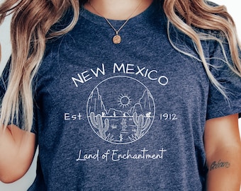 New Mexico TShirt, Land of Enchantment, Roswell New Mexico Gift, New Mexico Trip Tee, Albuquerque Santa Fe Las Cruces, New Mexico Clothes