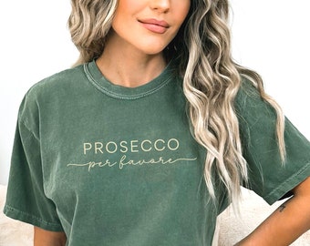 Prosecco Please Shirt, Comfort Colors® Tee, Prosecco Per Favore TShirt, Brunch Outfit, Cute Prosecco Clothes, Prosecco Lover, Brunch Apparel