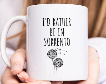 Sorrento Mug, I'd Rather Be In Sorrento Coffee Mug, Amalfi Italy Trip Souvenir, WFH Gift Idea, Amalfi Coast Lover, Funny Coffee Cup