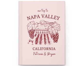 Custom Napa Valley Journal • Wine Tour Notebook • California Wine Trip Keepsake • Personalized Trip Planner • Custom Hardcover Notebook