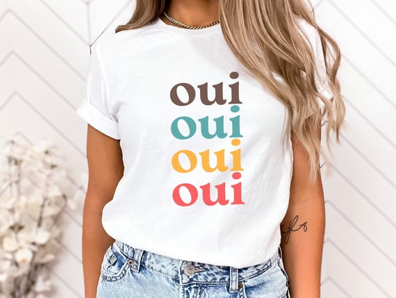 Colorful OUI Shirt French Slogan T shirt French Word Tee Trendy French Outfit Trending Colors Cute Oui Tshirt Paris Clothes Etsy