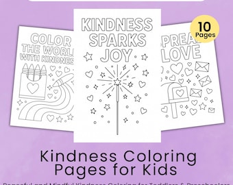 May include: Three printable coloring pages for kids with the phrases "Color the World with Kindness", "Kindness Sparks Joy", and "Spread Love". The pages are black and white line drawings with hearts, stars, and other designs. The text "Kindness Coloring Pages for Kids" is also visible.