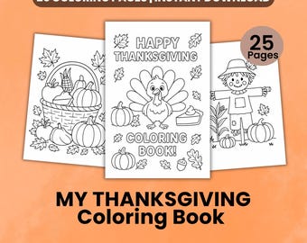 May include: Three black and white coloring pages with Thanksgiving themes. One page features a basket of produce, another has a turkey and the text "Happy Thanksgiving Coloring Book!", and the third shows a scarecrow. The text "My Thanksgiving Coloring Book" is at the bottom.