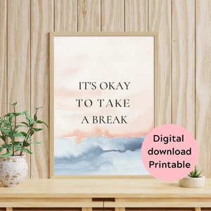 Está bien tomar un descanso: póster de arte abstracto, póster de decoración de pared, póster de acuarela, póster de afirmación, descarga digital, imprimible