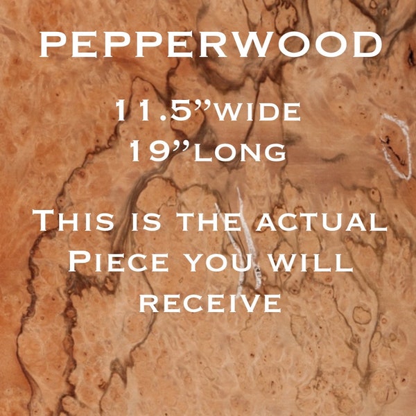 Pepperwood en bruto, toda madera enchapada exótica. 11,5” x 19” x 1/42” Calidad premium. Se envía 1 día
