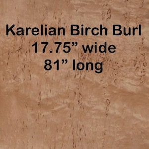 Karelian Birch Burl raw all wood exotic veneer. 17.75” wide x 81” long x 1/42” thick. Premium quality.
