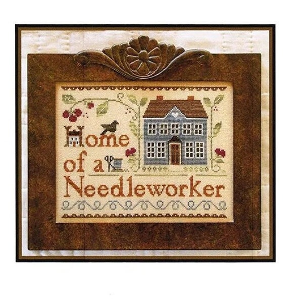 Home of a Needleworker Too - Little House Needleworks - Cross Stitch Pattern