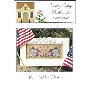 Monthly Mini Village - July - Country Cottage Needleworks