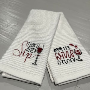 I don’t Give a Sip- It’s Wine O’clock- Wine Towels/ Kitchen Towels