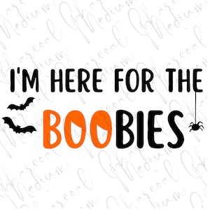 I&#39;m here for the Boobies, Halloween, Funny, Baby, Onesie, Baby Bodysuit, Breastfeeding, PNG, SVG, Printable, Cut File, Heat Transfer Vinyl