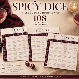 May include: Spicy Dice 3-level date night game with 108 possible challenges. Includes three game boards titled Flirt, Tease, and After Dark, each featuring a grid of prompts for rolling dice, plus two dark red six-sided dice for gameplay.