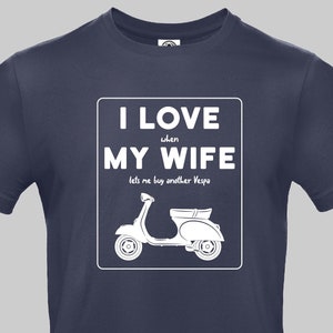 Funny T-Shirt &#39;I Love My Wife&#39; for Vespa Fans - Handmade Cotton Shirt, Classic Fit, Funny Husband Gift