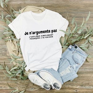 Je ne n'argumente pas j'explique simplement pourquoi j'ai raison - svg - french français bundle  Design Cricut Tshirt