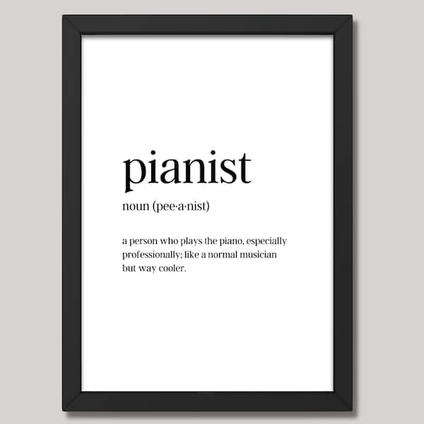 Pianist Definition, Wall Art, Definition, Printable, Gift For Musicians, Gifts For Pianists, Quote, Inspirational Gift