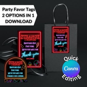 May include: Two printable party favor tags featuring a neon sign design with the text "Stranger Things" and the phrase "Happened but partying with you was fun." One tag says "Thank you for coming" and the other says "Thanks for coming".