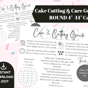 May include: Black and white printable cake cutting and care guide with instructions for round cakes from 4 to 14 inches in diameter. The guide includes information on how to transport, store, and cut the cake. It also includes a section for the baker to add their name, email address, and cottage license number. The guide is designed to be used by home bakers.