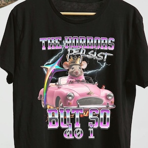 The Horrors Persist But So Do I shirt,The Horrors Persist shirt,Sarcastic Shirt,ironic t shirt,Funny Mental Health,Meme Shirt,Trendy Woman.