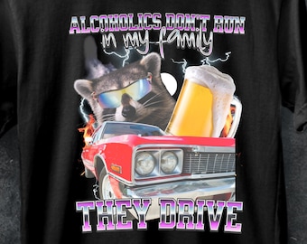 Camiseta con un meme gracioso sobre el alcohol: "En mi familia no hay alcohólicos, ¡son conductores!"