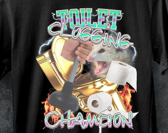 Stylish funny toilet meme shirt,Toilet Clogging Champion tshirt,Humor Tshirt, Funny Gift,meme t-shirt,Satire Shirt, Y2K Edgy Joke, cute.