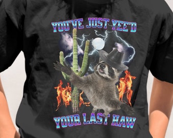 Funny Yeehaw Raccoon T-Shirt, Gen Z Humor, Unisex Meme Tee